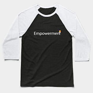 Empowerment artistic text design Baseball T-Shirt